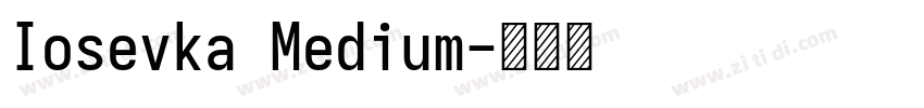 Iosevka Medium字体转换